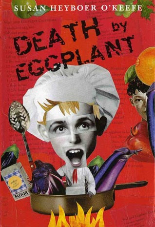 Death by Eggplant (2004) by Susan Heyboer O'Keefe