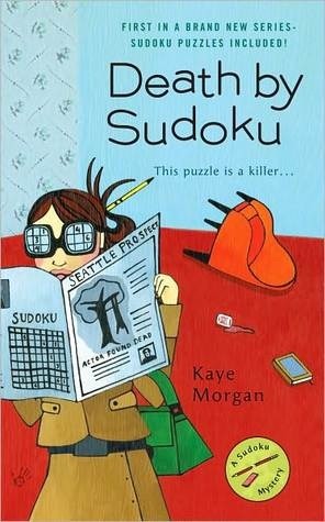 Death by Sudoku (2007) by Kaye Morgan