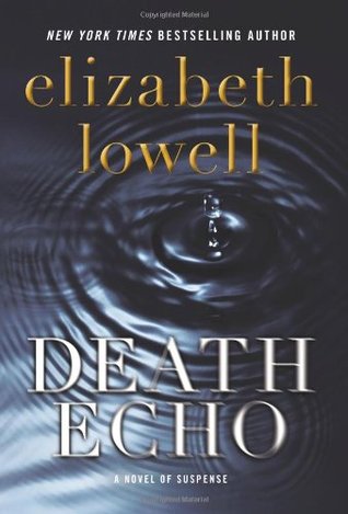 Death Echo (2010) by Elizabeth Lowell