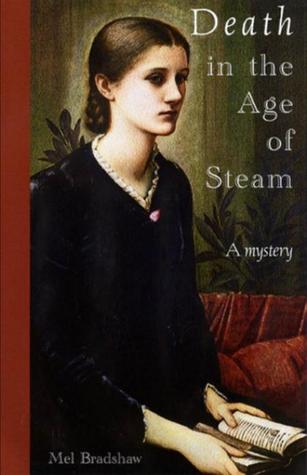 Death in the Age of Steam (2004) by Mel Bradshaw