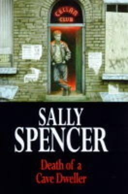 Death of a Cave Dweller (2000) by Sally Spencer