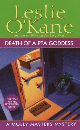 Death of a PTA Goddess (2002) by Leslie O'Kane