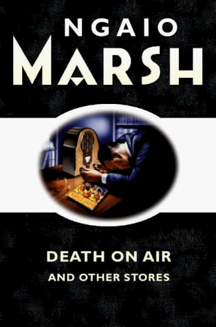 Death on the Air and Other Stories (2017) by Ngaio Marsh