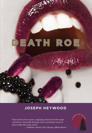 Death Roe: A Woods Cop Mystery (2008) by Joseph Heywood