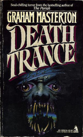 Death Trance (1986) by Graham Masterton
