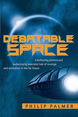 Debatable Space (2009) by Philip Palmer