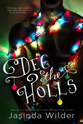 Dec the Holls (2014) by Jasinda Wilder