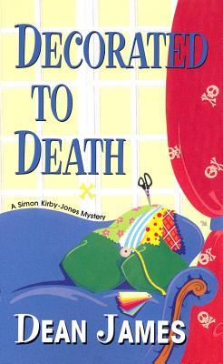 Decorated To Death (2005) by Dean James