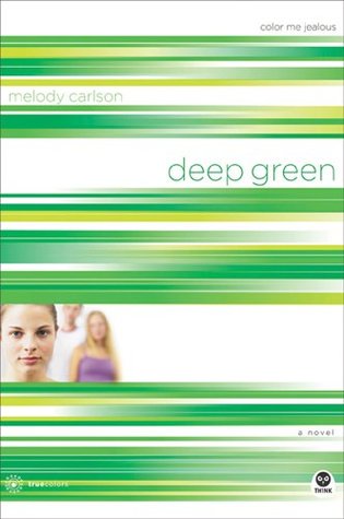 Deep Green: Color Me Jealous (2004) by Melody Carlson