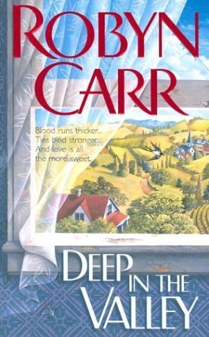Deep in the Valley (2000) by Robyn Carr