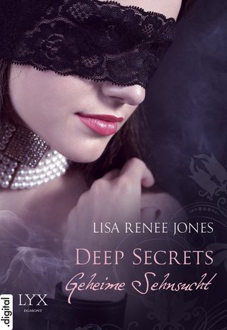 Deep Secrets - Geheime Sehnsucht (2014) by Lisa Renee Jones