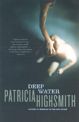 Deep Water (2003) by Patricia Highsmith