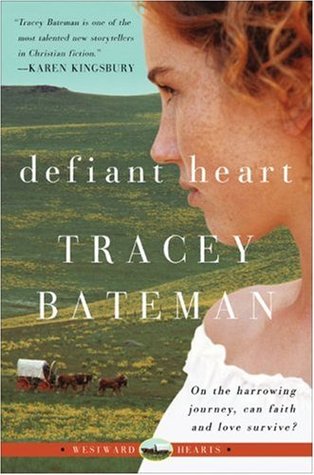 Defiant Heart (2007) by Tracey Bateman