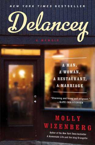 Delancey: A Man, a Woman, a Restaurant, a Marriage (2014) by Molly Wizenberg