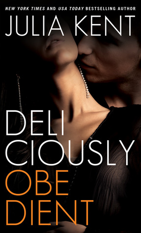 Deliciously Obedient (2000) by Julia Kent