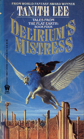 Delirium's Mistress (1986) by Tanith Lee