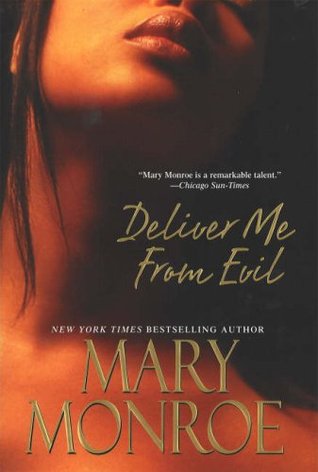 Deliver Me From Evil (2007) by Mary Monroe