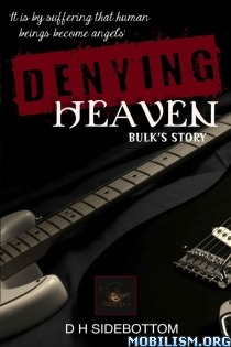 Denying Heaven (2013) by D.H. Sidebottom