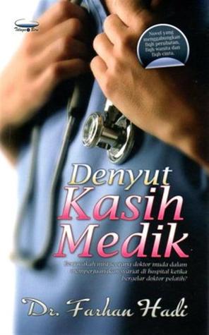Denyut Kasih Medik (2010) by Farhan Hadi Mohd Taib