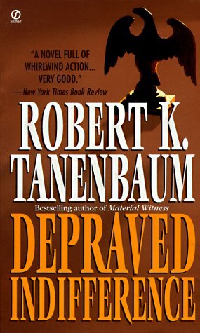 Depraved Indifference (1990) by Robert K. Tanenbaum