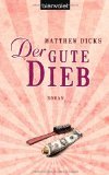 Der gute Dieb (2009) by Matthew Dicks