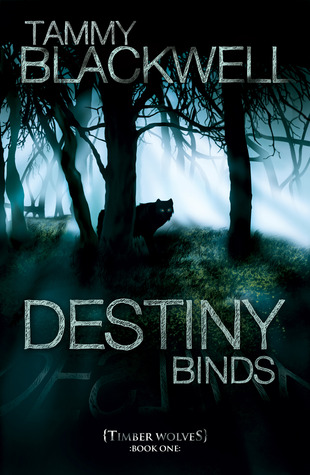 Destiny Binds (2011) by Tammy Blackwell