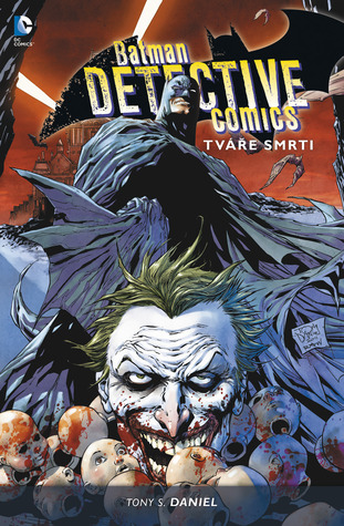 Detective Comics, #1: Tváře smrti (2013) by Tony S. Daniel