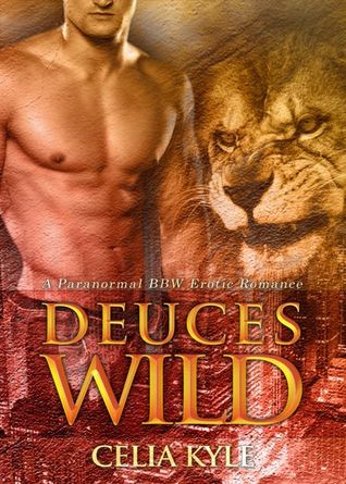 Deuces Wild (2013) by Celia Kyle