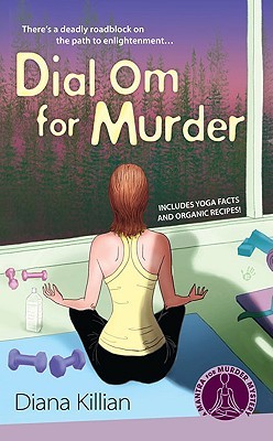 Dial Om for Murder (2009) by Diana Killian