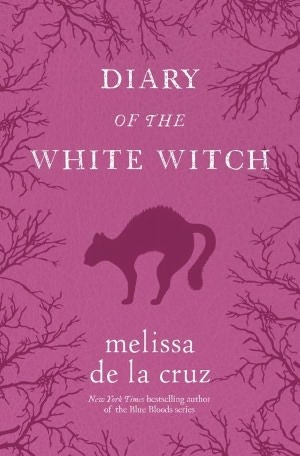 Diary of the White Witch (2012) by Melissa de la Cruz