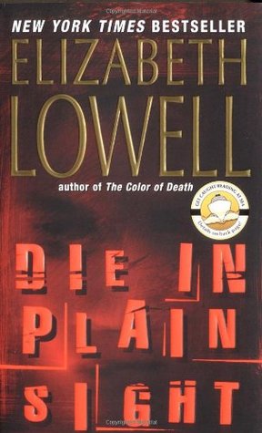 Die in Plain Sight (2003) by Elizabeth Lowell