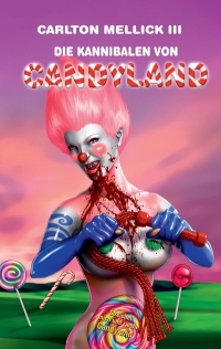Die Kannibalen von Candyland (2009)