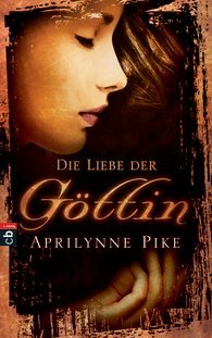 Die Liebe der Göttin (2014) by Aprilynne Pike