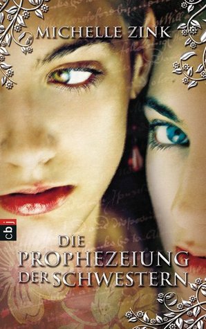 Die Prophezeiung der Schwestern (2009) by Michelle Zink