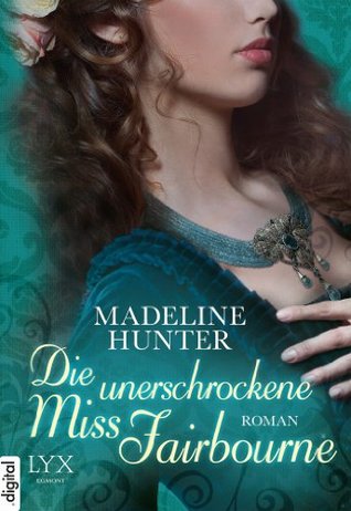 Die unerschrockene Miss Fairbourne (2014) by Madeline Hunter