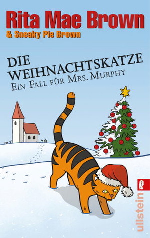 Die Weihnachtskatzeein Fall Für Mrs. Murphy ; Roman (2008) by Rita Mae Brown