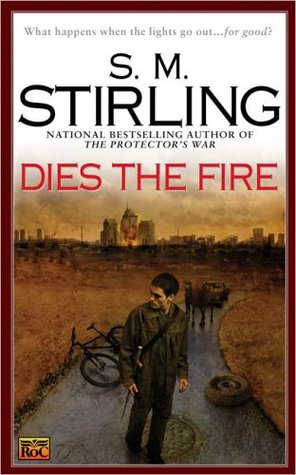 Dies the Fire (2005) by S.M. Stirling