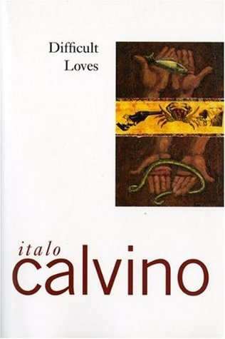 Difficult Loves (1985) by Italo Calvino