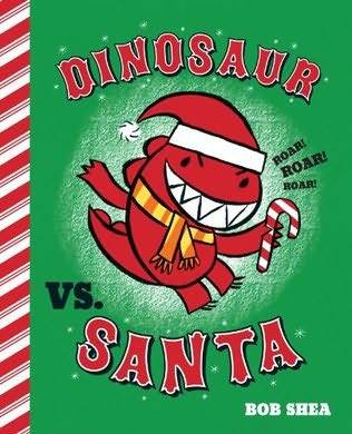 Dinosaur vs. Santa (2012) by Bob Shea
