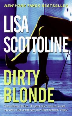 Dirty Blonde (2007) by Lisa Scottoline