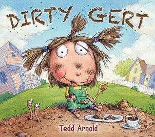 Dirty Gert (2013) by Tedd Arnold
