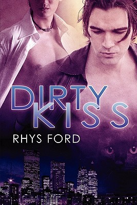 Dirty Kiss (2011) by Rhys Ford