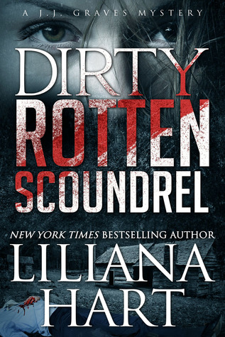 Dirty Rotten Scoundrel (2013) by Liliana Hart