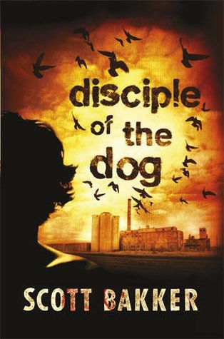 Disciple of the Dog (2000) by R. Scott Bakker
