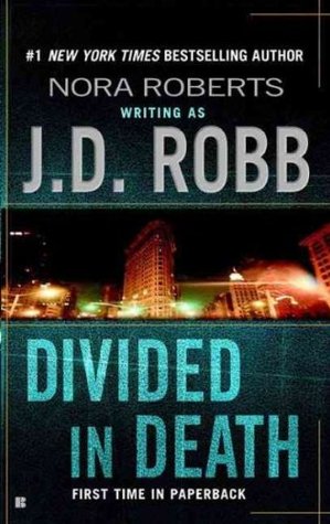 Divided in Death (2004) by J.D. Robb