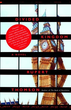Divided Kingdom (2006) by Rupert Thomson