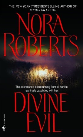 Divine Evil (2005) by Nora Roberts