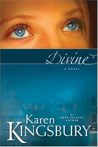 Divine (2007) by Karen Kingsbury