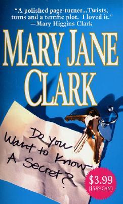 Do You Want To Know A Secret? (2005) by Mary Jane Clark