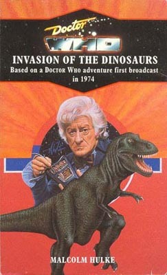 Doctor Who and the Invasion of the Dinosaurs (1994) by Malcolm Hulke